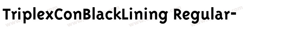 TriplexConBlackLining Regular字体转换